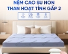Nệm Cao Su Non Hoạt Tính Trung Nguyên Gấp 2