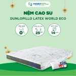 Nệm Cao Su Dunlopillo Latex World Eco - 25 cm