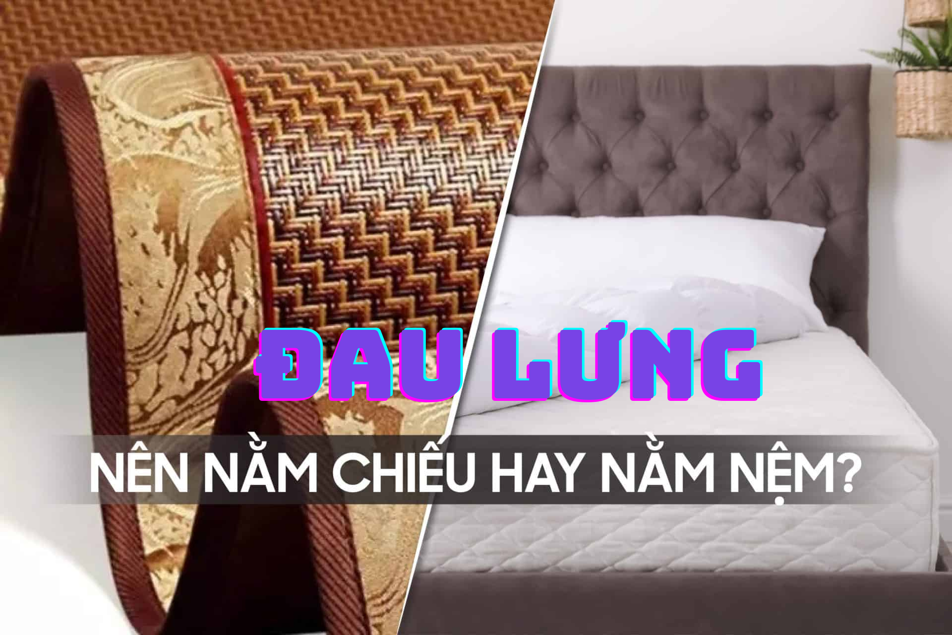 Đau lưng nên nằm nệm hay chiếu
