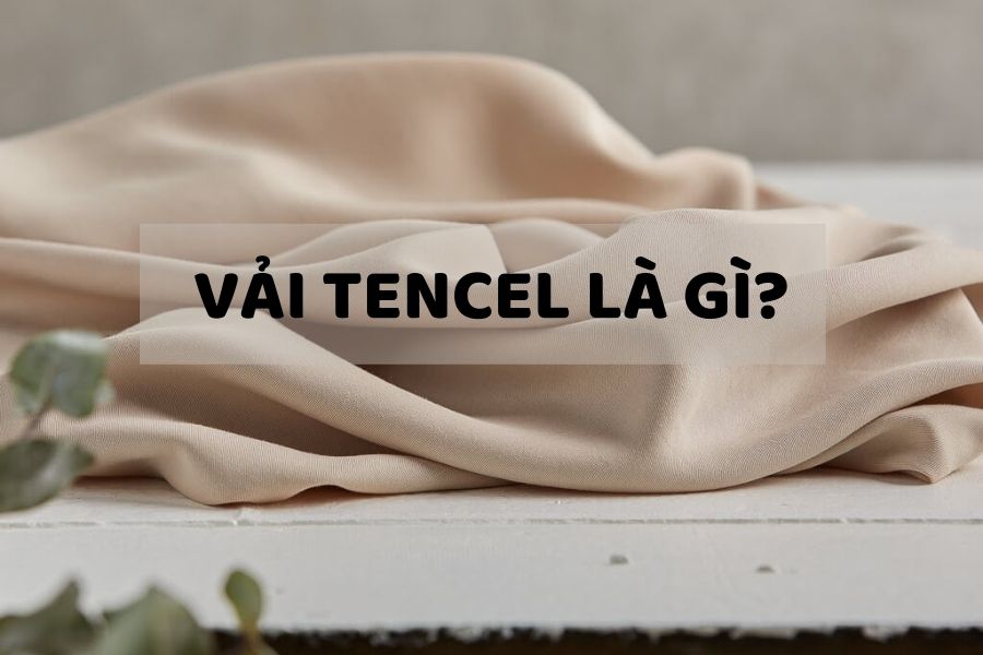 Vải Tencel là gì